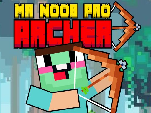 Mr Noob Pro Archer Online